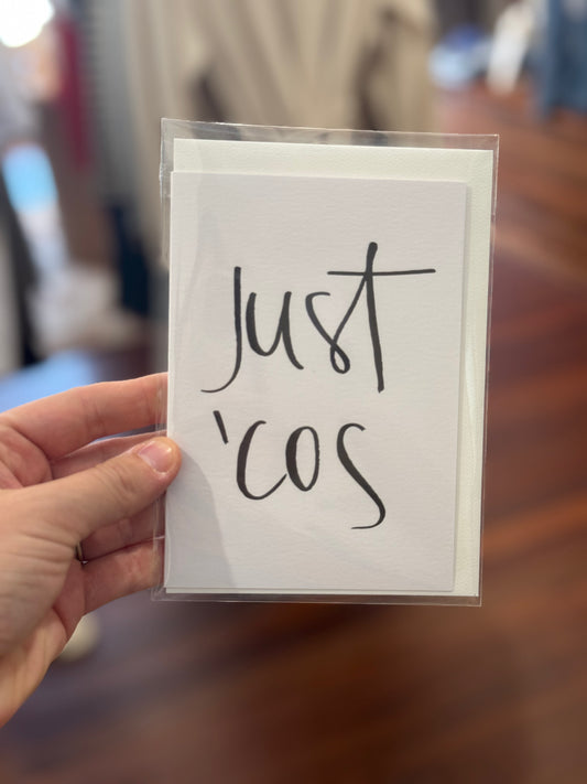 Just 'Cos